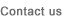 Contact us �E���₢���킹�͂�����E